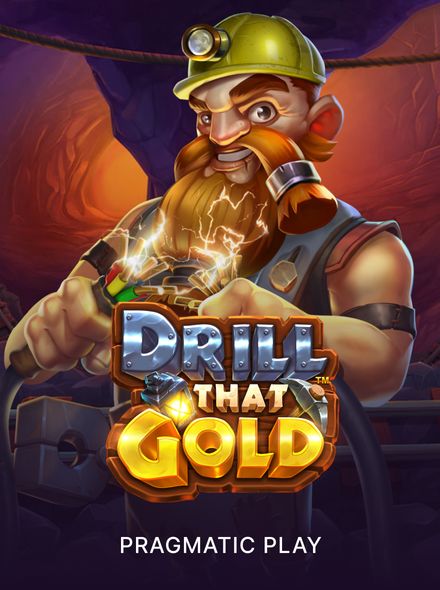Drill that Gold